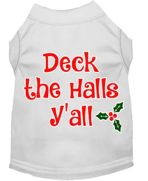 Deck The Halls Y'all Screen Print Dog Shirt White Med