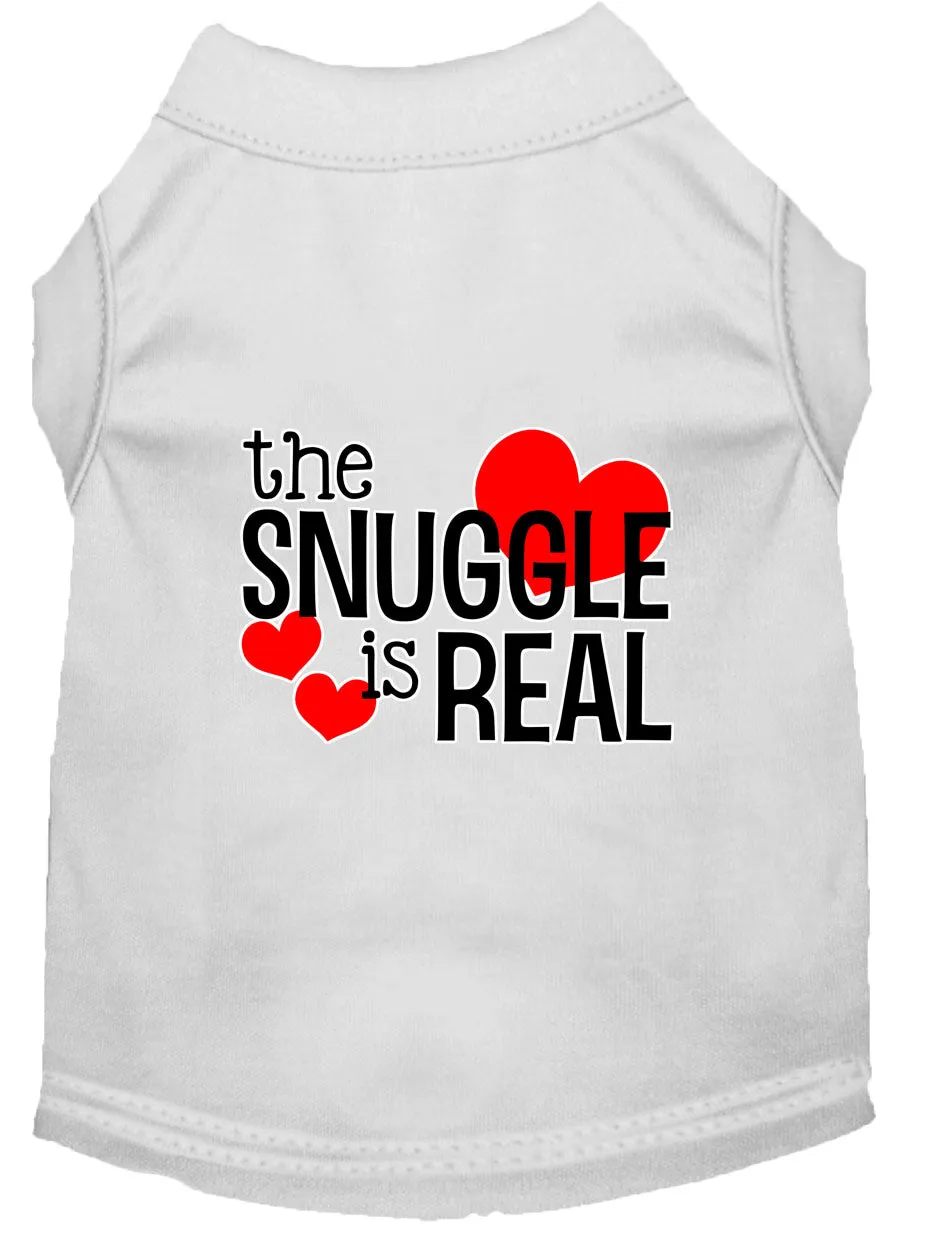 The Snuggle Is Real Screen Print Dog Shirt White Xs